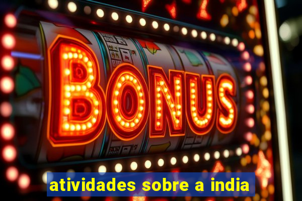 atividades sobre a india